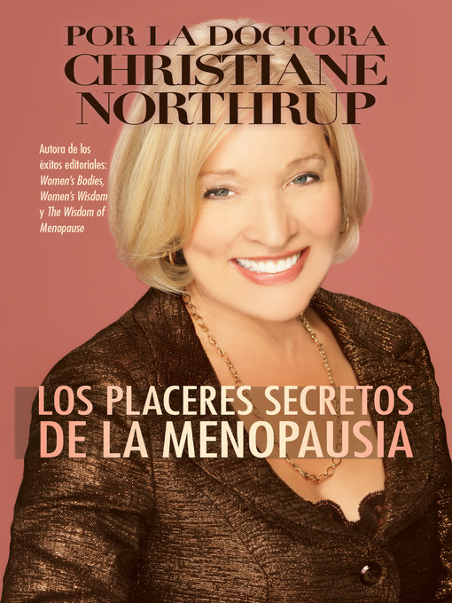 Title details for Los Placeres Secretos de la Menopausia by Christiane Northrup, M.D. - Available